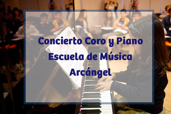 Concierto Coro y Piano Escuela Música Arcángel